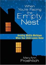 Cover of: When Youre Facing the Empty Nest: Avoiding Midlife Meltdown When Your Child Leaves Home