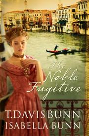 Cover of: The noble fugitive by T. Davis Bunn