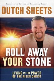 Cover of: Roll Away Your Stone: Living in the Power of the Risen Christ