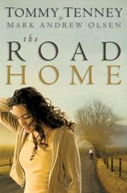 Cover of: The Road Home by Tommy Tenney, Mark Andrew Olsen