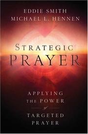 Cover of: Strategic Prayer: Applying the Power of Targeted Prayer