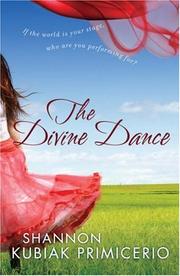 Cover of: The Divine Dance: If the World is Your Stage, Who Are You Performing For?