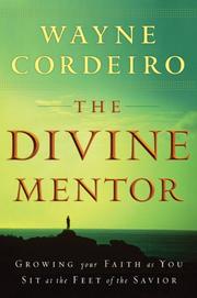 Cover of: The Divine Mentor by Wayne Cordeiro