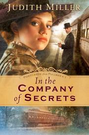 Cover of: In the Company of Secrets (Postcards from Pullman) by Judith Miller