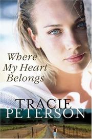 Cover of: Where My Heart Belongs by Tracie Peterson