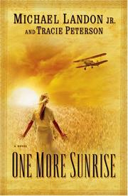 Cover of: One More Sunrise by Tracie Peterson, Michael Landon