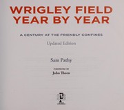 Cover of: Wrigley Field Year by Year: A Century at the Friendly Confines