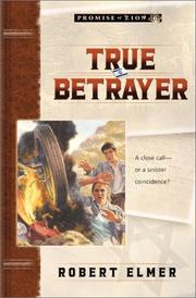True Betrayer by Robert Elmer