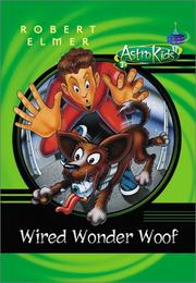Cover of: Wired wonder woof by Robert Elmer