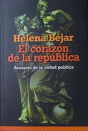 Cover of: El corazón de la república: Avatares de la virtud política