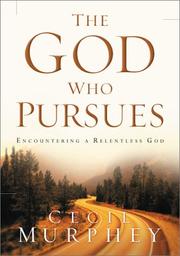 Cover of: The God Who Pursues: Encountering a Relentless God
