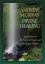 Cover of: Divine Healing by Andrew Murray