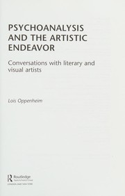 Cover of: Psychoanalysis and the Artistic Endeavor by Lois Oppenheim