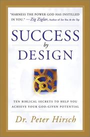 Cover of: Success by Design: Ten Biblical Secrets to Help You Achieve Your God-Given Potential