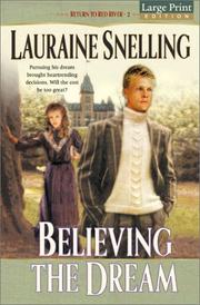 Cover of: Believing the dream | Lauraine Snelling