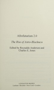 Cover of: Afrofuturism 2.0: the rise of astro-blackness