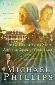 Cover of: The color of your skin ain't the color of your heart by Michael R. Phillips