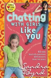Cover of: Chatting with Girls Like You: 61 More Real-Life Questions With Answers From the Bible (Girls Like You)