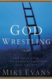 Cover of: God Wrestling by Mike Evans