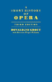 Cover of: A short history of opera by Grout, Donald Jay.