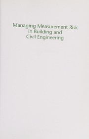 Cover of: Managing measurement risk in building and civil engineering