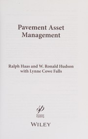Pavement Asset Management by Ralph Haas, W. Ronald Hudson, Lynne Cowe Falls