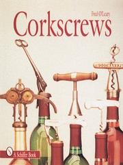 Cover of: Corkscrews: 1000 Patented Ways to Open a Bottle