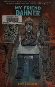 Cover of: My Friend Dahmer: A Graphic Novel