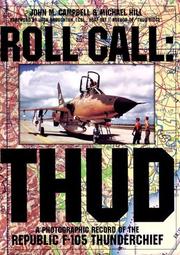 Cover of: Roll call: THUD : a photographic record of the F-105 Thunderchief