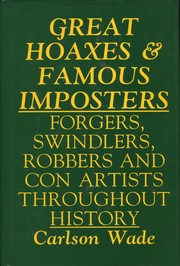 Cover of: Great Hoaxes & Famous Imposters: Forgers, Swindlers, Robbers and Con Artists Throughout History