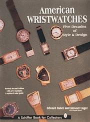 Cover of: American Wristwatches: Five Decades of Style and Design