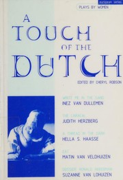 Cover of: A touch of the Dutch: plays by women