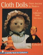 Cover of: Cloth dolls from ancient to modern by Linda Edward