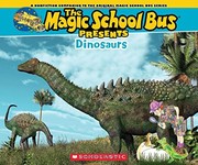 Cover of: Magic School Bus Presents : Dinosaurs: A Nonfiction Companion to the Original Magic School Bus Series
