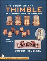 Cover of: The story of the thimble: an illustrated guide for collectors