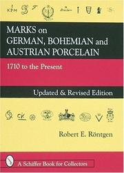 Marks on German, Bohemian and Austrian Porcelain by Robert E. Rontgen