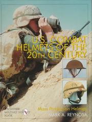 Cover of: U.S. combat helmets of the 20th century: mass production