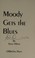 Cover of: Moody gets the blues