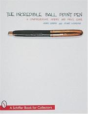 The incredible ball point pen by Henry Gostony