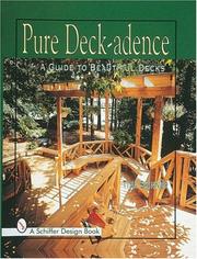 Cover of: Pure deck-adence: a guide to beautiful decks