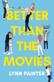 Cover of: Better Than the Movies by Lynn Painter