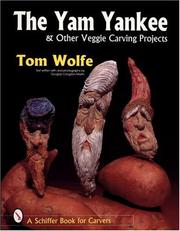 Cover of: The yam Yankee & other veggie carving projects by Tom Wolfe