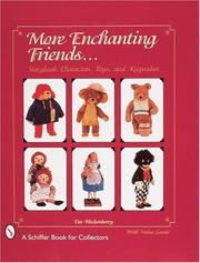 Cover of: More enchanting friends: storybook characters, toys, and keepsakes