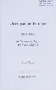 Cover of: Occupied Europe: 1945-1946 as witnessed by a 19-year-old GI
