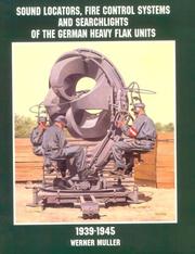 Cover of: Sound locators, fire control systems, and searchlights of the heavy Flak