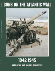 Cover of: Guns on the Atlantic Wall, 1942-1945
