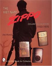 The Viet Nam Zippo, 1933-1975 by Jim Fiorella