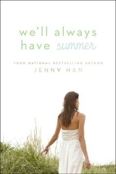 We'll Always Have Summer by Jenny Han