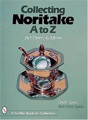 Cover of: Collecting Noritake, A to Z by David H. Spain, David H. Spain