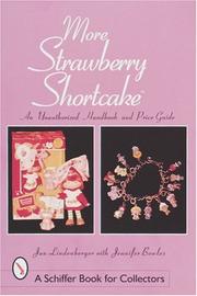 Cover of: More Strawberry Shortcake: an unauthorized handbook and price guide